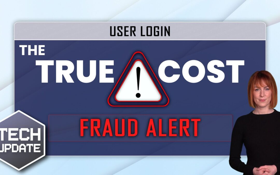 Fraud is costing businesses MILLIONS